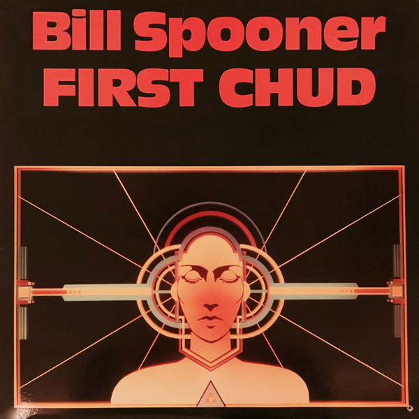 Bill Spooner — First Chud solo album cover