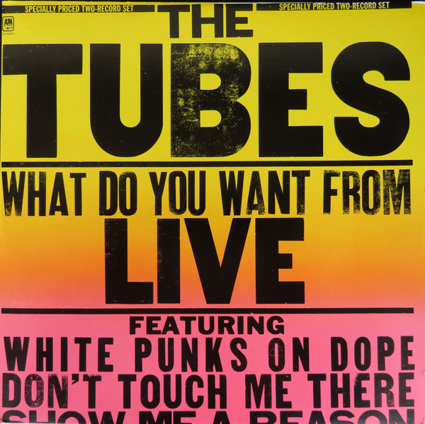 What Do You Want from Live — 1978 live album cover (A&M Records)